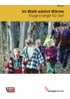 Im Wald wächst Wärme. Kluge Energie für Sie!